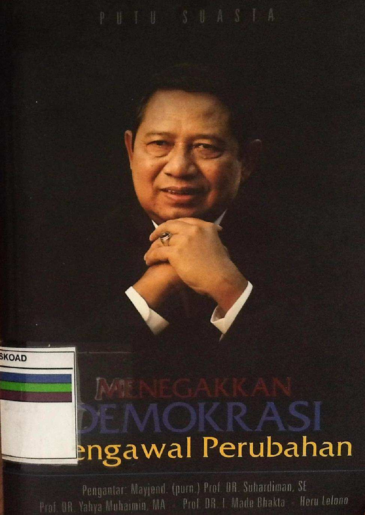 Menegakkan Demokrasi Mengawal Perubahan